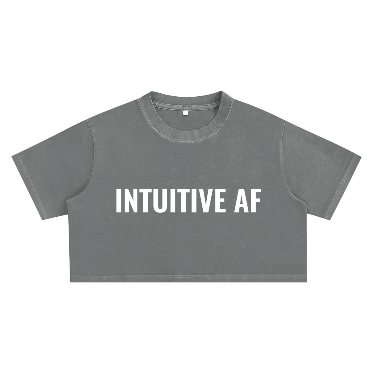 Intuitive AF Crop Top - 100% Cotton