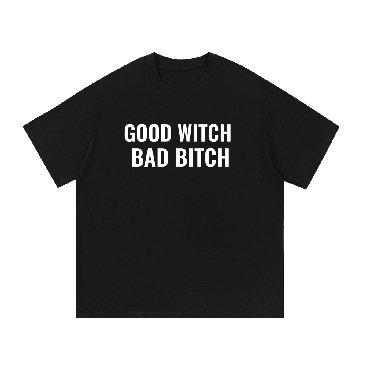 Good Witch Bad Bitch Tee - 100% Cotton