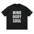 Mind Body Soul Tee - 100% Cotton