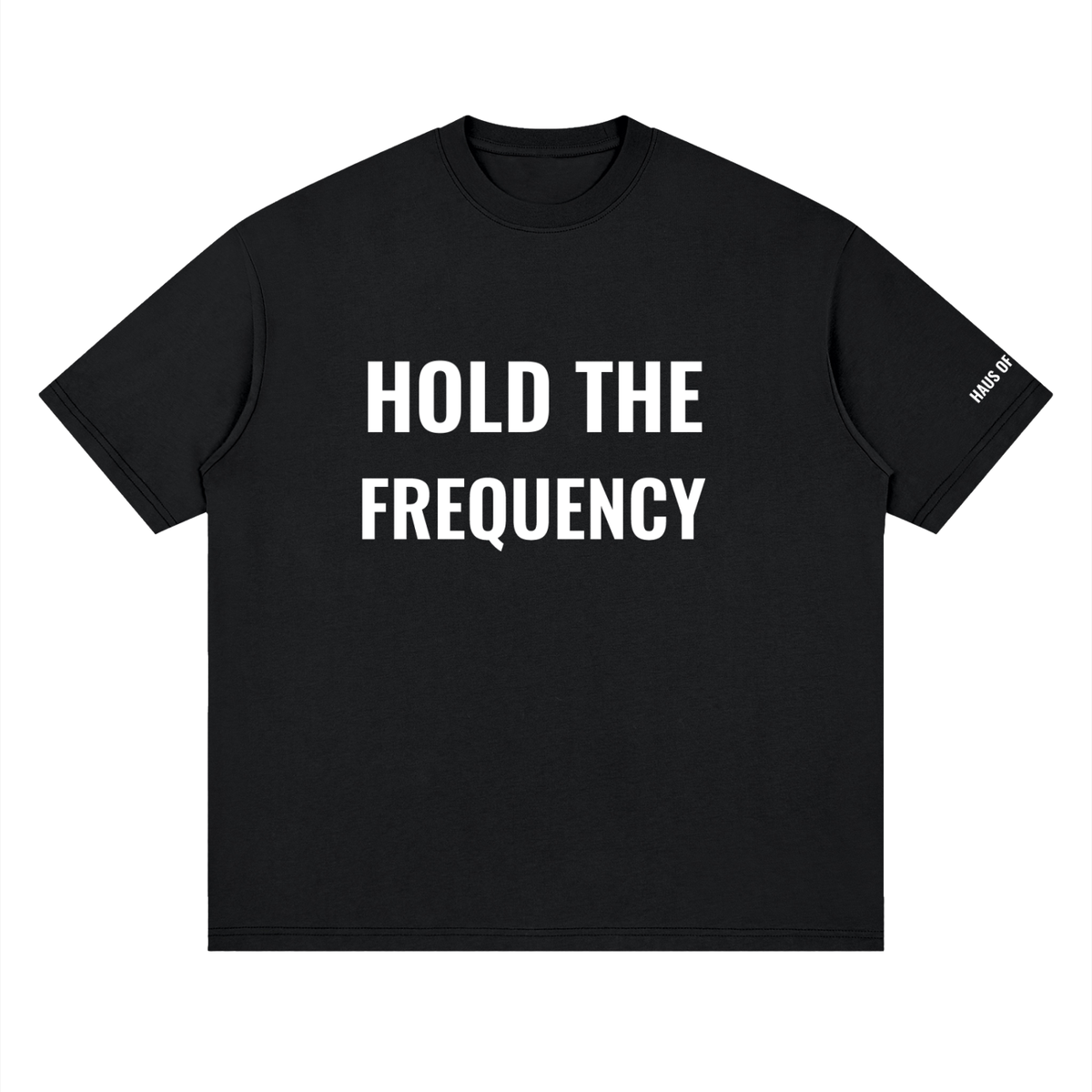 Hold the Frequency Tee - 100% Cotton