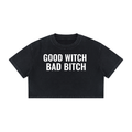 Good Witch Bad Bitch Crop Top - 100 % Cotton