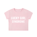 Lucky Girl Syndrome Crop Top - 100% Cotton