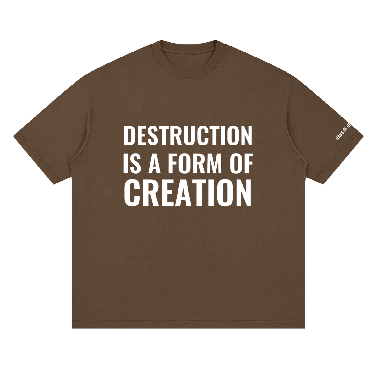 Destruction is a Form of Creation Loose Drop Shoulder Tee - 100% Cotton